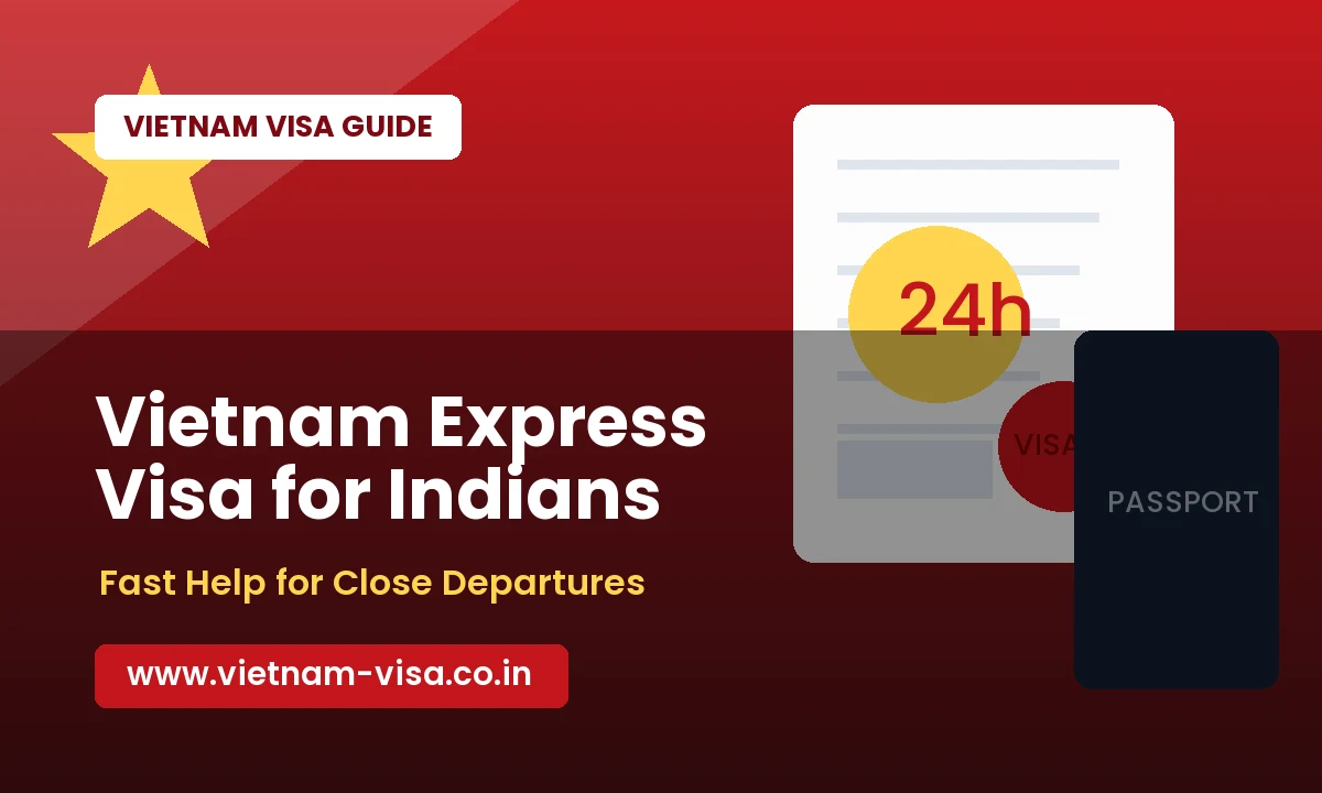 Vietnam Express Visa for Indians: When Faster Processing Makes Sense