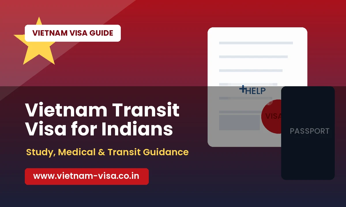 Vietnam Transit Visa for Indians: Airport Stopover and Onward Travel Guide